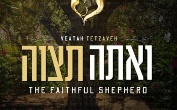 Ruvi New – Bentzi Marcus – V’atoh Tetzaveh – The Faithful Shepherd – For Gimmel Taamuz