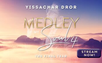 Yissachar Dror | Medley of My Soul 4 “The Final Tear”