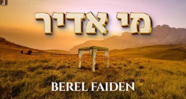 New Single from Berel Faiden – Mi Adir – Now Streaming!